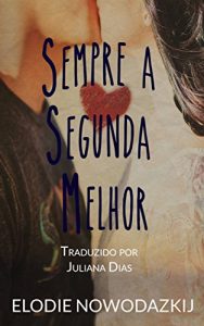 Baixar Sempre a Segunda Melhor pdf, epub, eBook