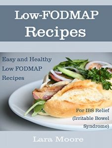 Baixar Low-FODMAP Diet Recipes: Easy and Healthy Low FODMAP Recipes For IBS Relief (Irritable Bowel Syndrome) (English Edition) pdf, epub, eBook