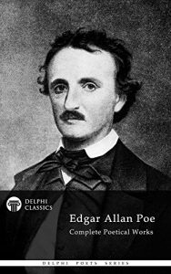 Baixar Complete Poetical Works of Edgar Allan Poe (Delphi Classics) (Delphi Poets Series Book 8) (English Edition) pdf, epub, eBook