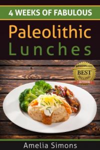 Baixar 4 Weeks of Fabulous Paleolithic Lunches (4 Weeks of Fabulous Paleo Recipes Book 2) (English Edition) pdf, epub, eBook