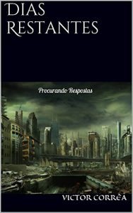 Baixar Dias Restantes: Procurando Respostas pdf, epub, eBook