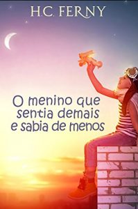 Baixar O menino que sentia demais e sabia de menos pdf, epub, eBook