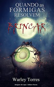 Baixar Quando as Formigas Resolvem Brincar pdf, epub, eBook