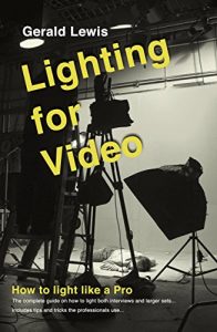 Baixar Lighting for Video: a guide to professional location lighting with tips and tricks the professionals use (English Edition) pdf, epub, eBook