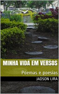 Baixar Minha Vida em Versos: Poemas e poesias pdf, epub, eBook