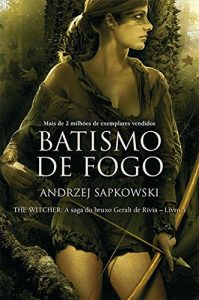 Baixar Batismo de fogo (THE WITCHER: A Saga do Bruxo Geralt de Rivia) pdf, epub, eBook