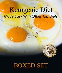 Baixar Ketogenic Diet Made Easy With Other Top Diets: Protein, Mediterranean and Healthy Recipes pdf, epub, eBook