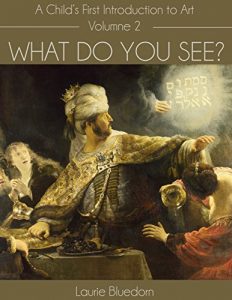 Baixar What Do You See? A Child’s First Introduction to Art, Volume Two (English Edition) pdf, epub, eBook