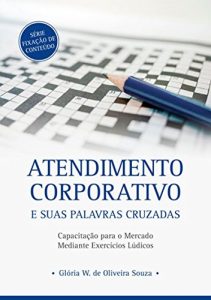 Baixar Atendimento Corporativo E Suas Palavras Cruzadas pdf, epub, eBook