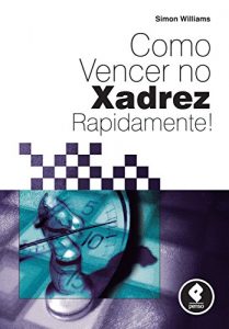 Baixar Como Vencer no Xadrez Rapidamente! pdf, epub, eBook