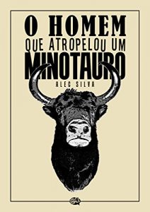 Baixar O Homem que Atropelou um Minotauro pdf, epub, eBook