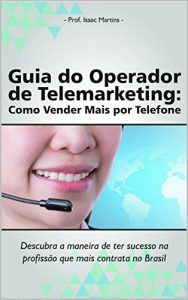Baixar Guia do Operador de Telemarketing: Como vender mais por telefone pdf, epub, eBook