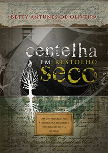 Baixar Centelha em restolho seco pdf, epub, eBook