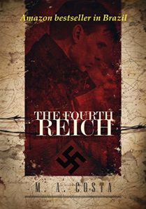 Baixar The Fourth Reich (Part 1): The Second World War hasn’t finished. (English Edition) pdf, epub, eBook