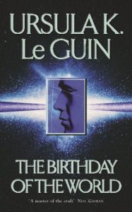 Baixar The Birthday Of The World and Other Stories (GOLLANCZ S.F.) (English Edition) pdf, epub, eBook