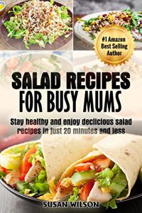 Baixar Salad Recipes: Delicious Salad Recipes for Optimum Health and Weight Loss (English Edition) pdf, epub, eBook