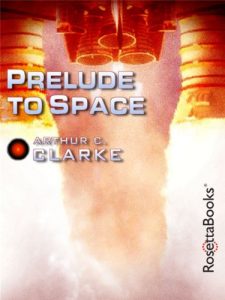 Baixar Prelude to Space (Arthur C. Clarke Collection) (English Edition) pdf, epub, eBook