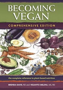 Baixar Becoming Vegan: Comprehensive Edition: The Complete Reference to Plant-Base Nutrition (English Edition) pdf, epub, eBook
