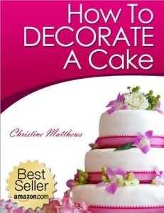 Baixar How To Decorate A Cake (Cake Decorating for Beginners Book 1) (English Edition) pdf, epub, eBook