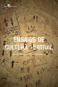 Baixar Ensaios de cultura teatral pdf, epub, eBook