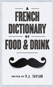 Baixar A French Dictionary of Food and Drink (English Edition) pdf, epub, eBook