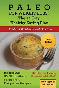 Baixar Paleo for Weight Loss:  The 14-Day Healthy Eating Plan: Find Out If Paleo Is Right For You (English Edition) pdf, epub, eBook