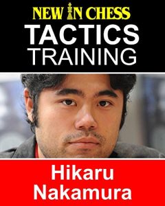 Baixar Tactics Training – Hikaru Nakamura: How to improve your Chess with Hikaru Nakamuraand become a Chess Tactics Master pdf, epub, eBook