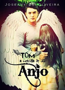 Baixar Tom – A melodia de um anjo pdf, epub, eBook