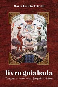 Baixar Livro goiabada: Terapia e amor : uma jornada criativa pdf, epub, eBook