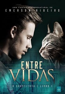 Baixar Entre Vidas – O Substituto pdf, epub, eBook