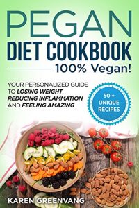Baixar Pegan Diet Cookbook: 100% VEGAN: Your Personalized Guide to Losing Weight, Reducing Inflammation, and Feeling Amazing (Plant Based, Vegan, Detox, Alkaline, Gluten Free) (English Edition) pdf, epub, eBook