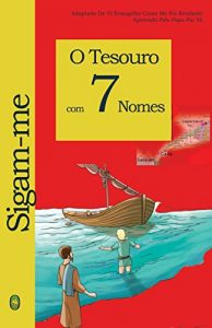 Baixar O Tesouro com 7 Nomes (Sigam-me Livro 1) pdf, epub, eBook