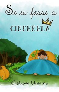 Baixar Se Eu Fosse A Cinderela pdf, epub, eBook