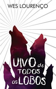 Baixar Uivo de Todos os Lobos – Contos pdf, epub, eBook