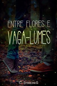 Baixar Entre Flores e Vaga-Lumes pdf, epub, eBook