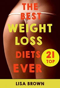 Baixar Top 21 The Best Weight-Loss Diets Ever! (English Edition) pdf, epub, eBook