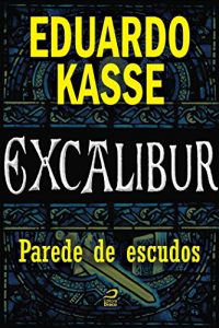 Baixar Excalibur – Parede de escudos pdf, epub, eBook