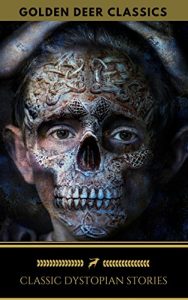 Baixar Classic Dystopian Stories (Golden Deer Classics) (English Edition) pdf, epub, eBook