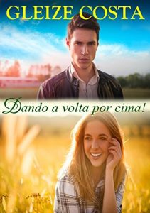 Baixar Dando a volta por cima! pdf, epub, eBook