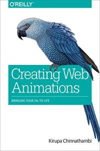 Baixar Creating Web Animations: Bringing Your UIs to Life pdf, epub, eBook