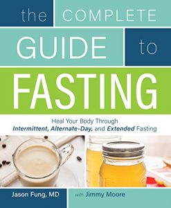 Baixar The Complete Guide to Fasting: Heal Your Body Through Intermittent, Alternate-Day, and Extended (English Edition) pdf, epub, eBook