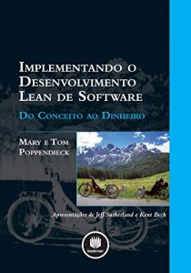 Baixar Implementando o Desenvolvimento Lean de Software: Do Conceito ao Dinheiro pdf, epub, eBook