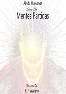 Baixar Ainda Humanos: Livro Um – Mentes Partidas pdf, epub, eBook