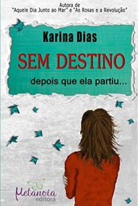 Baixar SEM DESTINO: Depois que ela partiu… pdf, epub, eBook