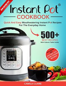 Baixar Instant Pot Cookbook: 500+ Quick And Easy Mouthwatering Instant Pot Recipes For The Everyday Home (Electric Pressure Cooker Recipes Cookbook) (English Edition) pdf, epub, eBook