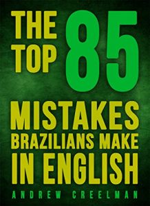 Baixar The Top 85 Mistakes Brazilians Make In English (English Edition) pdf, epub, eBook