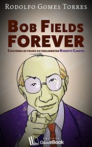 Baixar Bob Fields Forever pdf, epub, eBook
