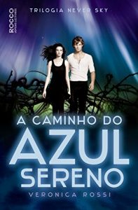 Baixar A caminho do azul sereno (Never Sky Livro 3) pdf, epub, eBook