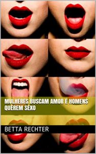 Baixar Mulheres buscam amor e homens querem sexo pdf, epub, eBook
