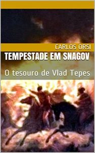 Baixar Tempestade em Snagov: O tesouro de Vlad Tepes pdf, epub, eBook